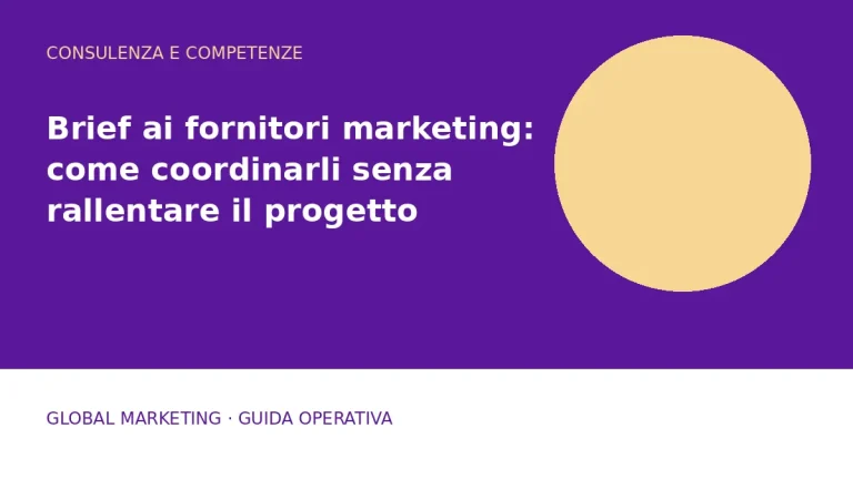 Copertina: Brief ai fornitori marketing: come coordinarli senza rallentare il progetto